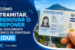 Cómo tramitar, Renovar o Reponer el Documento Único de Identidad (DUI)